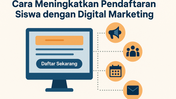 Cara Meningkatkan Pendaftaran Siswa dengan Digital Marketing