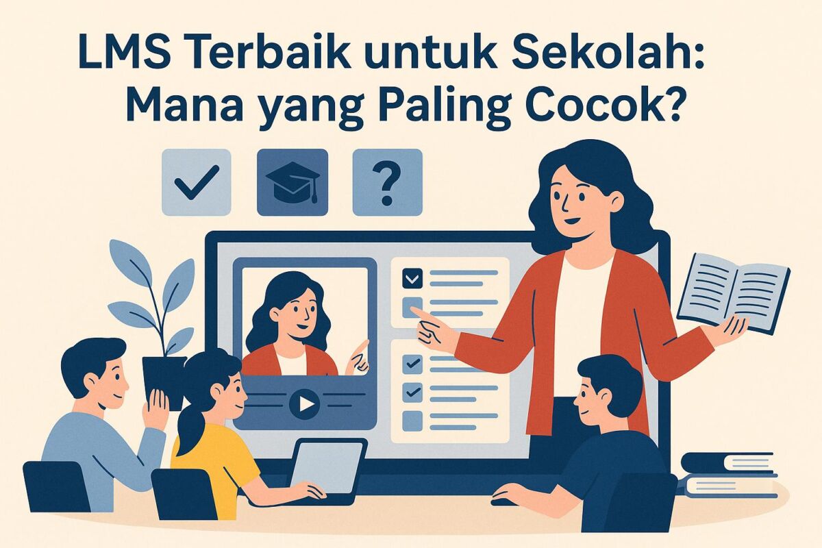 LMS Terbaik untuk Sekolah: Mana yang Paling Cocok?
