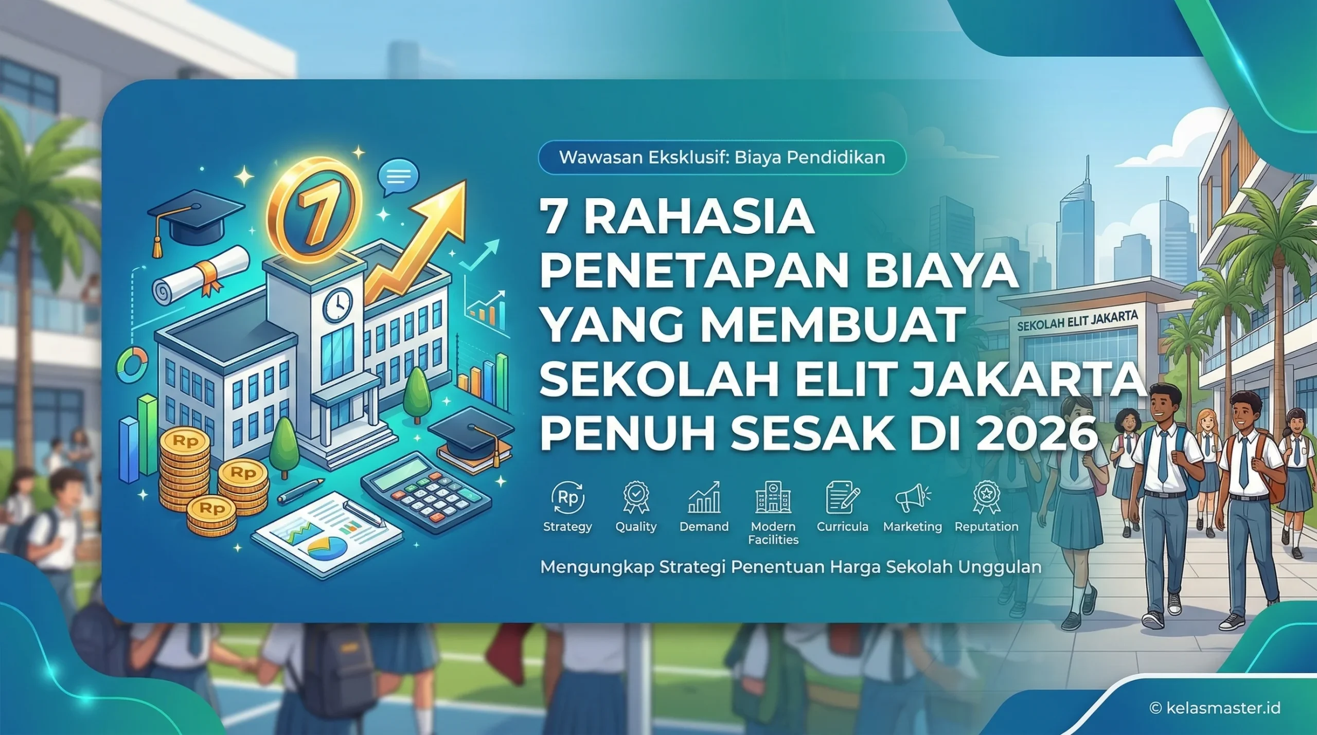 7 Rahasia Penetapan Biaya yang Membuat Sekolah Elit Jakarta Penuh Sesak di 2026
