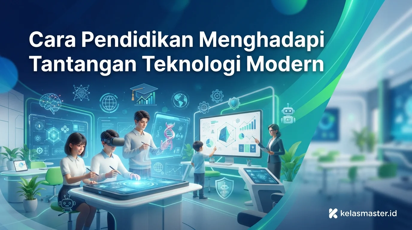 Cara Pendidikan Menghadapi Tantangan Teknologi Modern